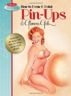 How to Draw Pin Ups and Glamour Girls